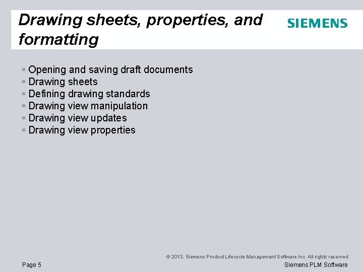 Drawing sheets, properties, and formatting § Opening and saving draft documents § Drawing sheets