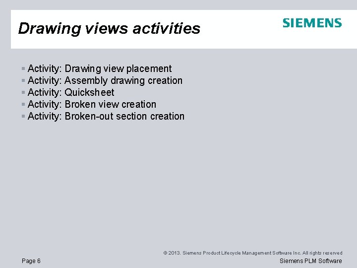 Drawing views activities § Activity: Drawing view placement § Activity: Assembly drawing creation §