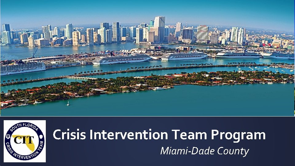 Crisis Intervention Team Program Miami-Dade County 