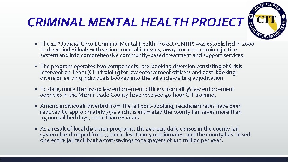 CRIMINAL MENTAL HEALTH PROJECT § The 11 th Judicial Circuit Criminal Mental Health Project