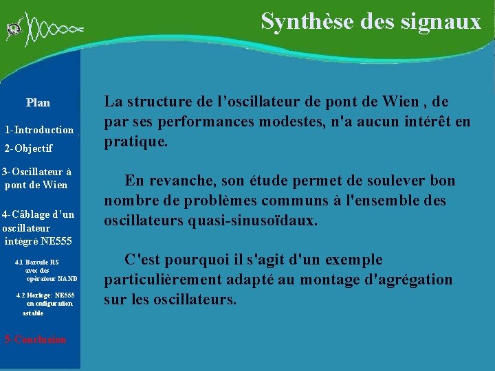 Synthèse des signaux Plan 1 -Introduction 2 -Objectif 3 -Oscillateur à pont de Synthèse des signaux Plan 1 -Introduction 2 -Objectif 3 -Oscillateur à pont de