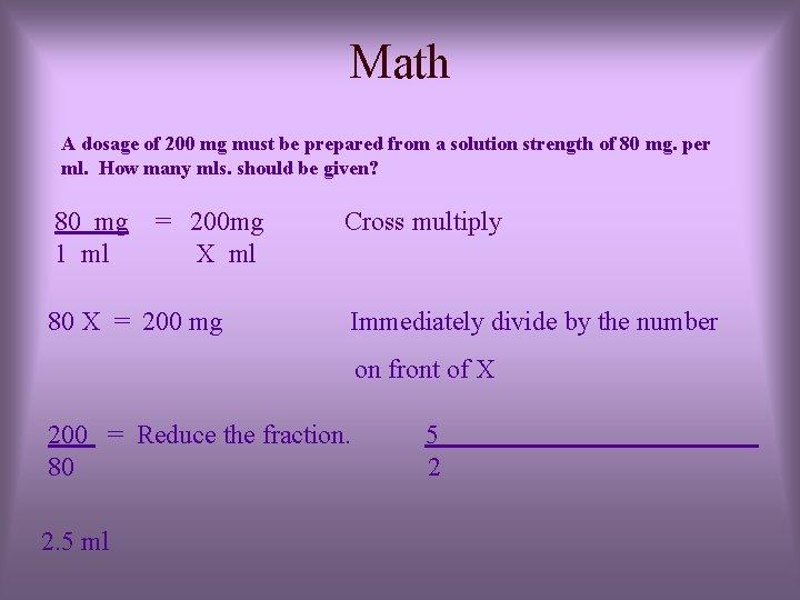 Math A dosage of 200 mg must be prepared from a solution strength of