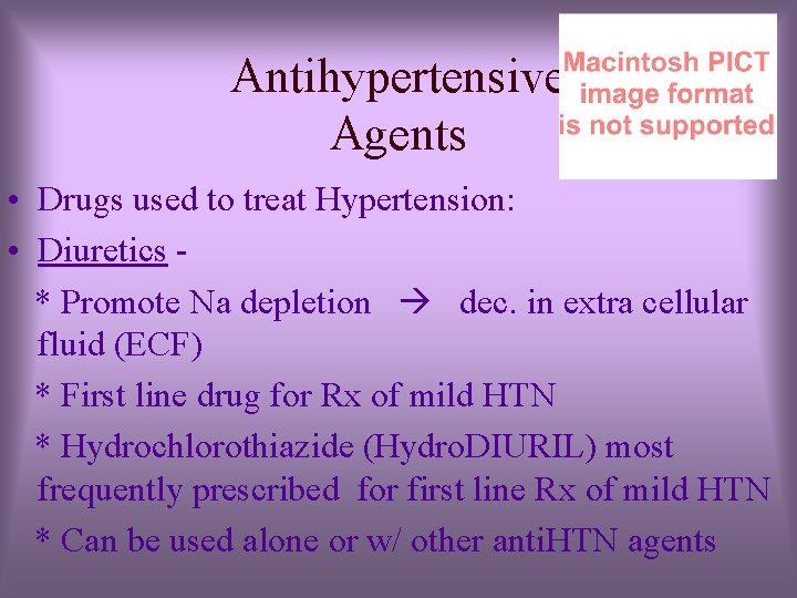 Antihypertensive Agents • Drugs used to treat Hypertension: • Diuretics * Promote Na depletion