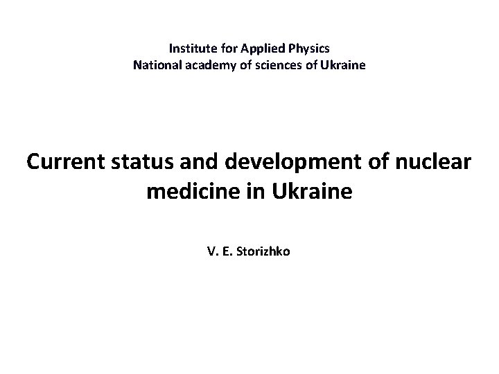 Institute for Applied Physics National academy of sciences of Ukraine Current status and development