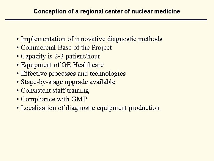 Conception of a regional center of nuclear medicine • Implementation of innovative diagnostic methods