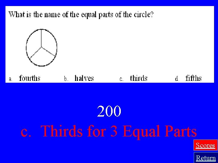 200 c. Thirds for 3 Equal Parts Scores Return 