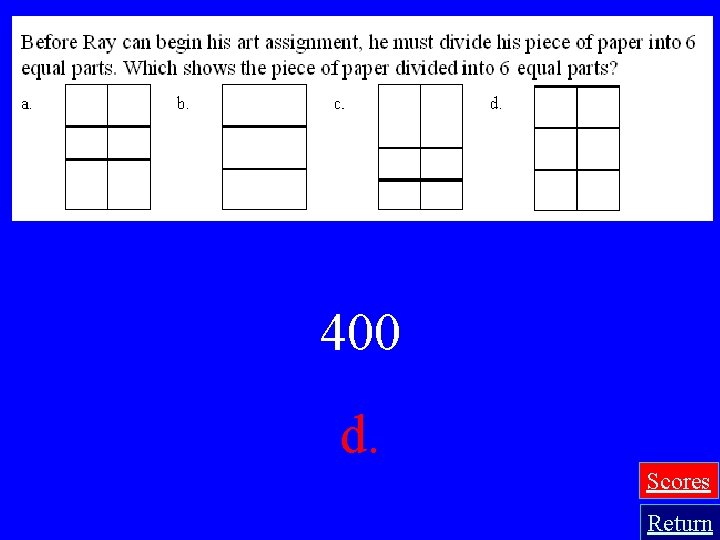 400 d. Scores Return 