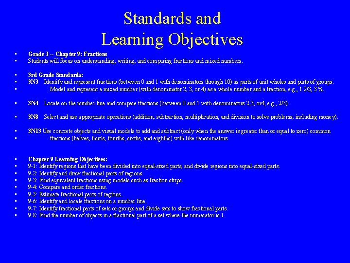 Standards and Learning Objectives • • Grade 3 -- Chapter 9: Fractions Students will