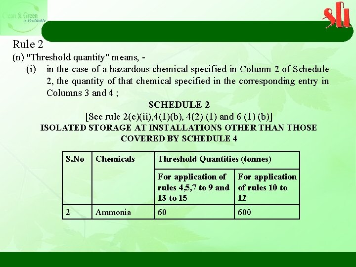 Rule 2 (n) "Threshold quantity" means, - (i) in the case of a hazardous