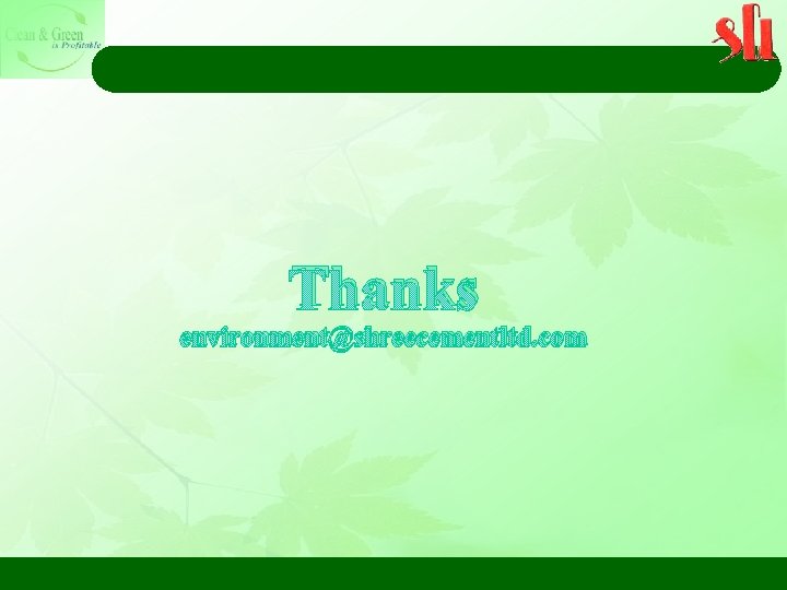 Thanks environment@shreecementltd. com 