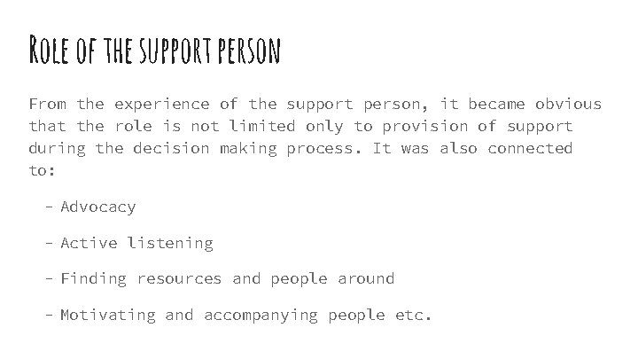 Role of the support person From the experience of the support person, it became