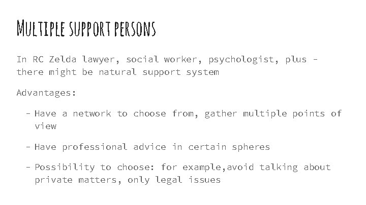 Multiple support persons In RC Zelda lawyer, social worker, psychologist, plus there might be