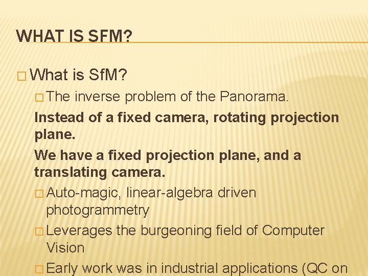 WHAT IS SFM? � What is Sf. M? � The inverse problem of the