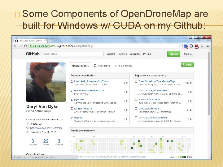 � Some Components of Open. Drone. Map are built for Windows w/ CUDA on