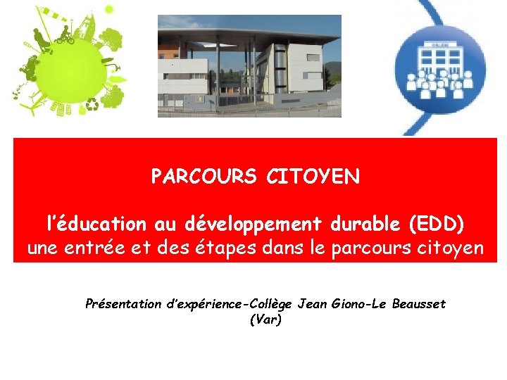 PARCOURS CITOYEN l’éducation au développement durable (EDD) une entrée et des étapes dans le