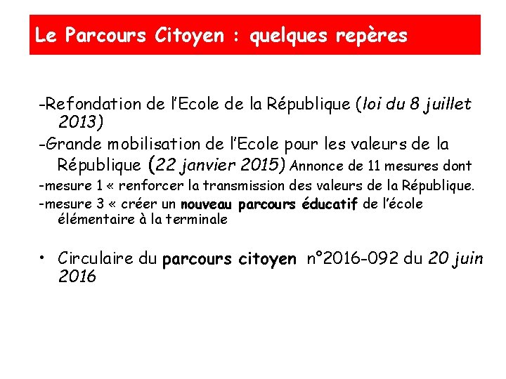 Le Parcours Citoyen : quelques repères -Refondation de l’Ecole de la République (loi du