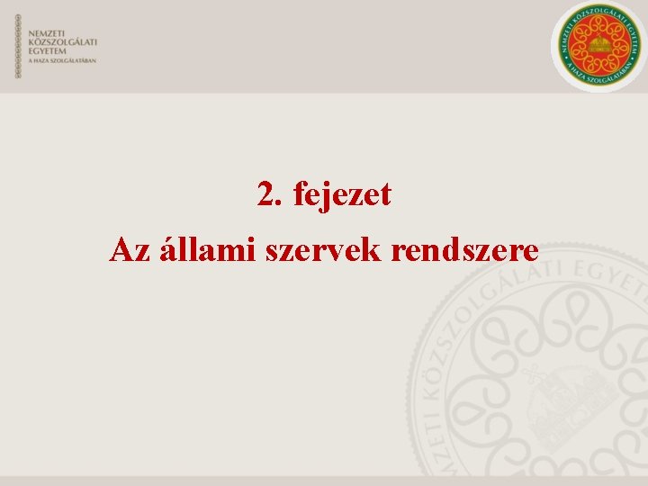 2. fejezet Az állami szervek rendszere 