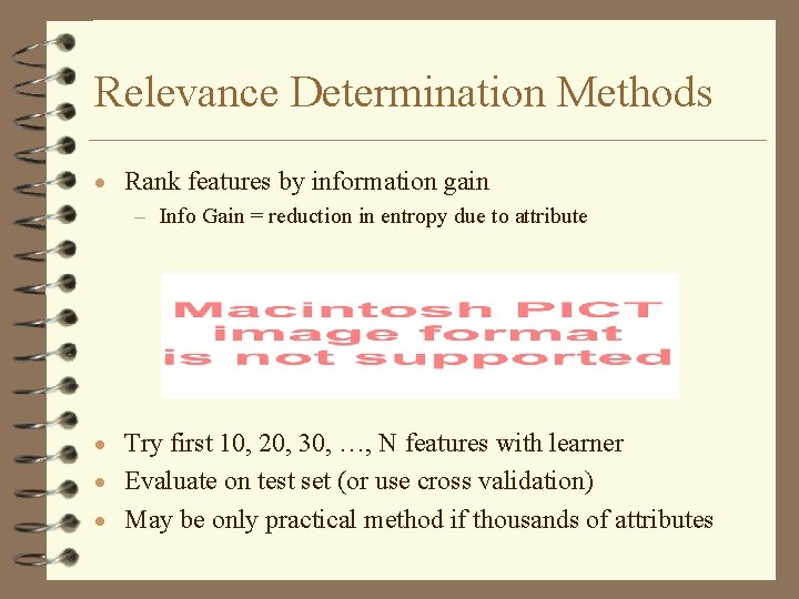 Relevance Determination Methods · Rank features by information gain – Info Gain = reduction