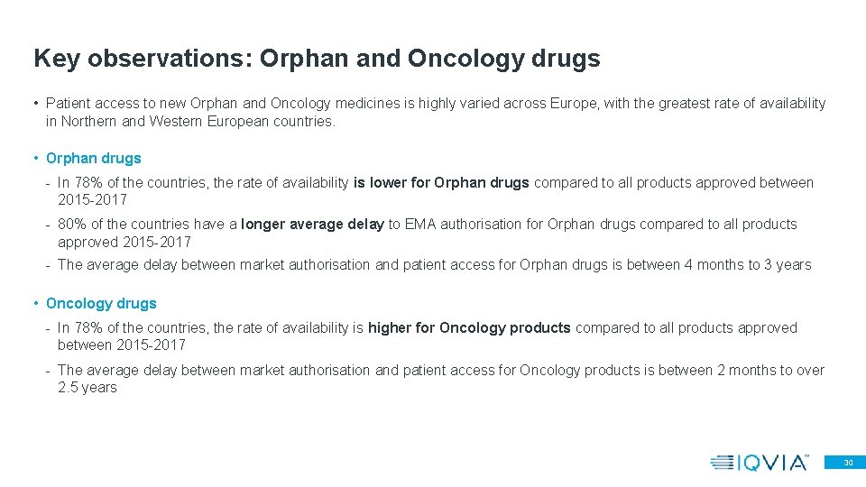 Key observations: Orphan and Oncology drugs • Patient access to new Orphan and Oncology Key observations: Orphan and Oncology drugs • Patient access to new Orphan and Oncology