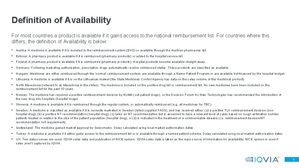 Definition of Availability For most countries a product is available if it gains access Definition of Availability For most countries a product is available if it gains access