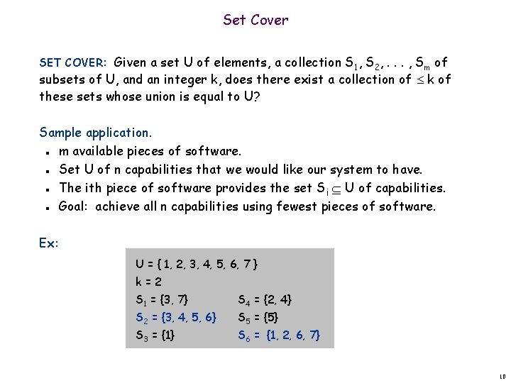 Set Cover SET COVER: Given a set U of elements, a collection S 1,