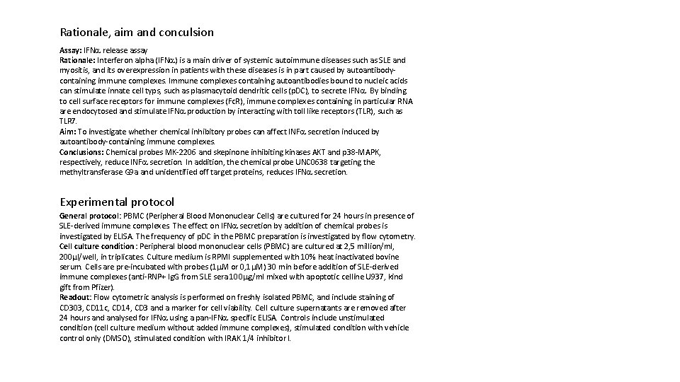 Rationale, aim and conculsion Assay: IFNa release assay Rationale: Interferon alpha (IFNa) is a