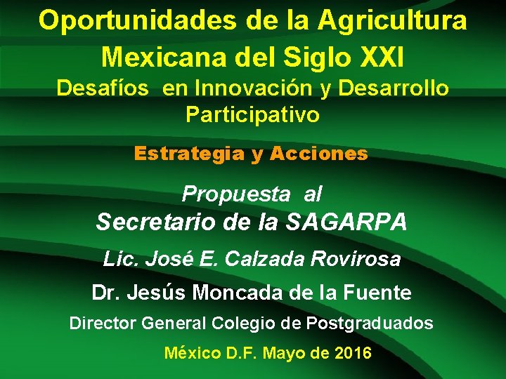 Oportunidades de la Agricultura Mexicana del Siglo XXI Desafíos en Innovación y Desarrollo Participativo
