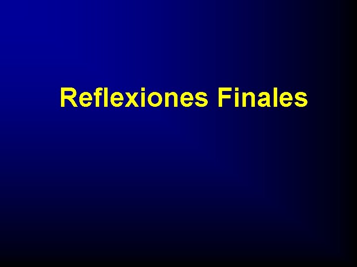 Reflexiones Finales 