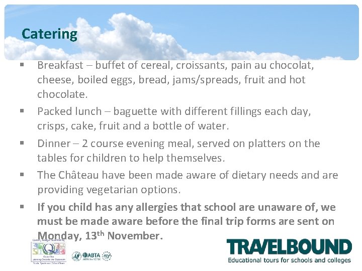 Catering § § § Breakfast – buffet of cereal, croissants, pain au chocolat, cheese, Catering § § § Breakfast – buffet of cereal, croissants, pain au chocolat, cheese,
