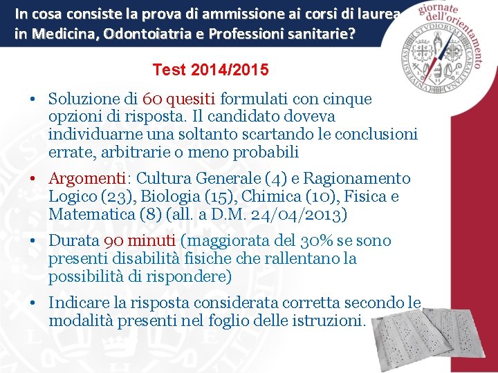 In cosa consiste la prova di ammissione ai corsi di laurea in Medicina, Odontoiatria