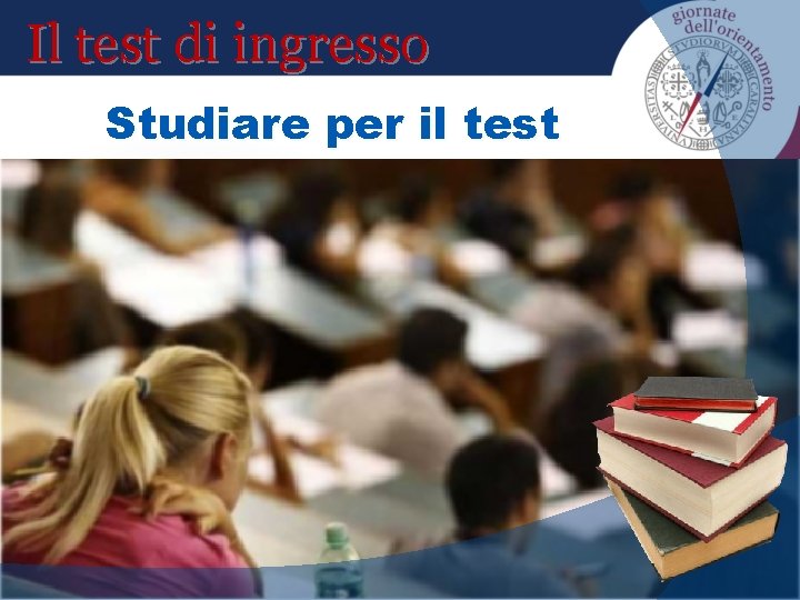 Il test di ingresso Studiare per il test 