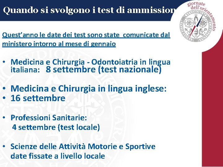 Quando si svolgono i test di ammissione? Quest’anno le date dei test sono state