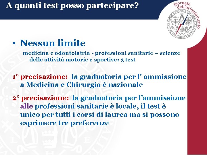 A quanti test posso partecipare? • Nessun limite medicina e odontoiatria - professioni sanitarie
