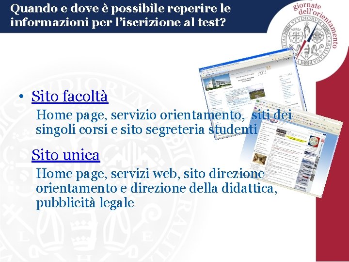 Quando e dove è possibile reperire le informazioni per l’iscrizione al test? • Sito