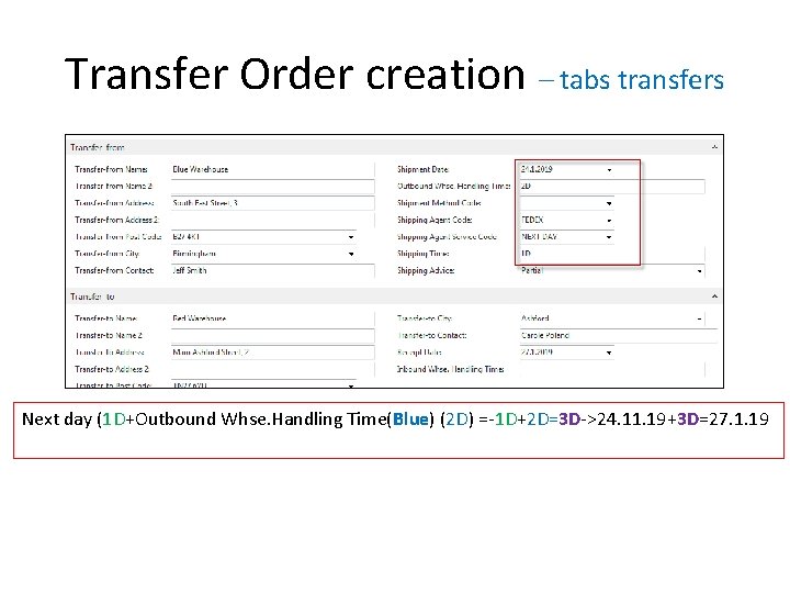 Transfer Order creation – tabs transfers Next day (1 D+Outbound Whse. Handling Time(Blue) (2