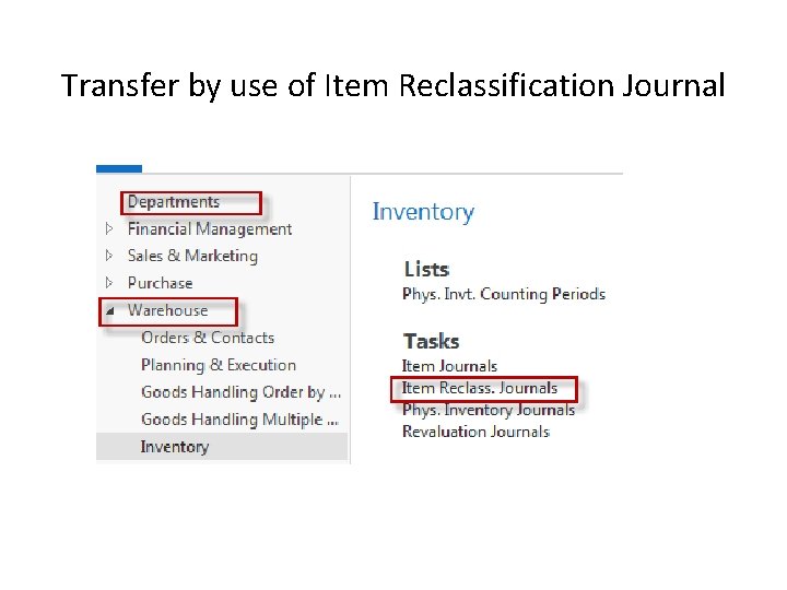 Transfer by use of Item Reclassification Journal 