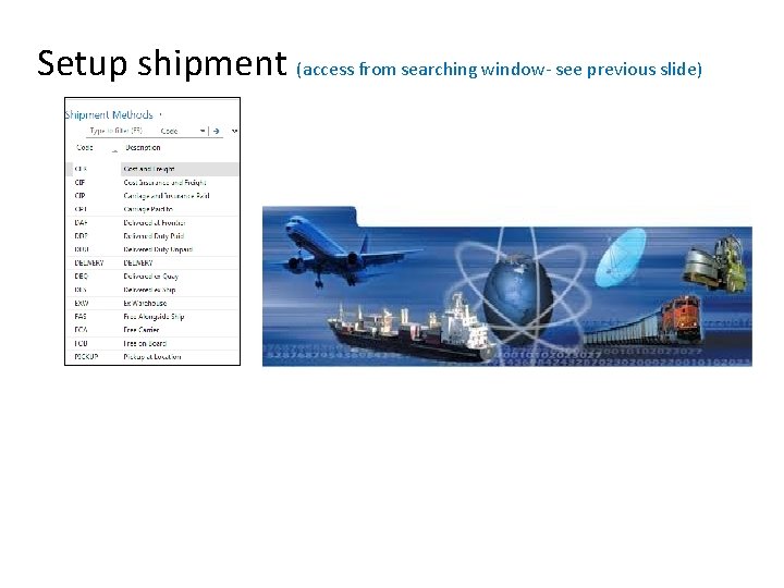 Setup shipment (access from searching window- see previous slide) 