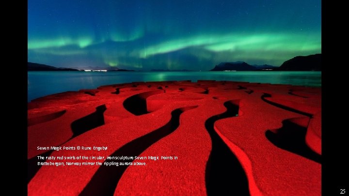 Seven Magic Points © Rune Engebø The rusty red swirls of the circular, iron