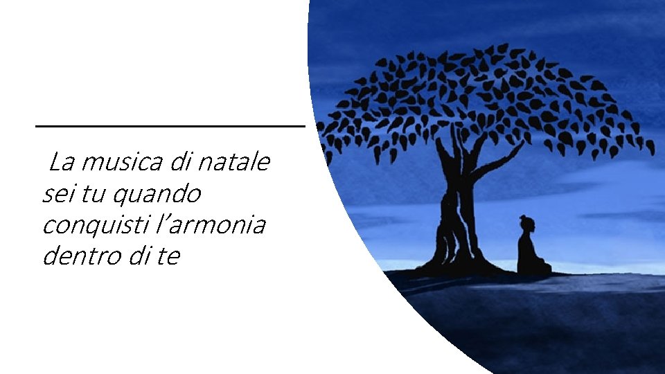  La musica di natale sei tu quando conquisti l’armonia dentro di te 