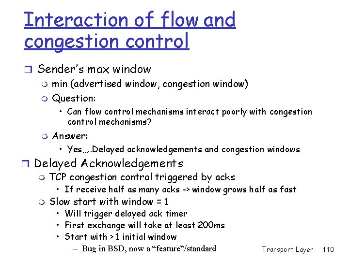Interaction of flow and congestion control r Sender’s max window m min (advertised window, Interaction of flow and congestion control r Sender’s max window m min (advertised window,