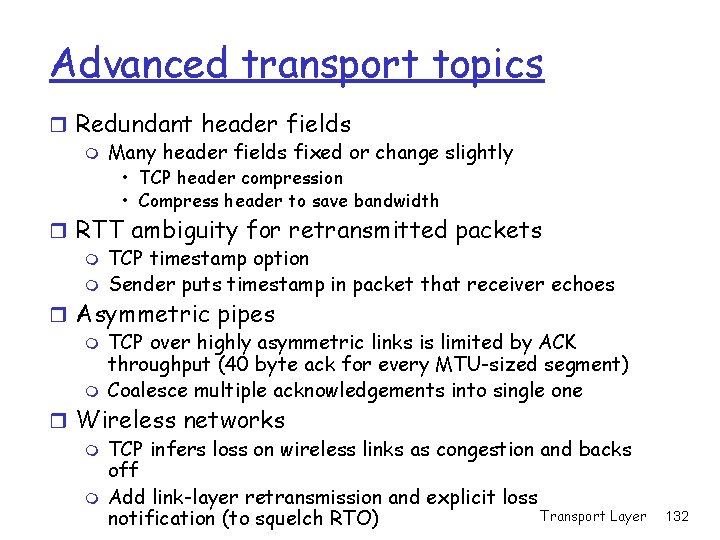 Advanced transport topics r Redundant header fields m Many header fields fixed or change Advanced transport topics r Redundant header fields m Many header fields fixed or change