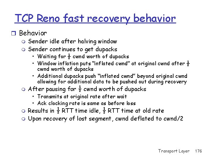 TCP Reno fast recovery behavior r Behavior m Sender idle after halving window m TCP Reno fast recovery behavior r Behavior m Sender idle after halving window m