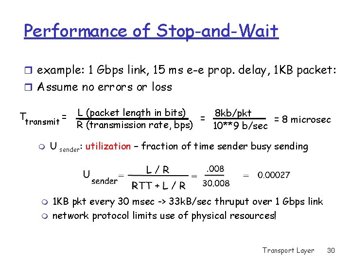 Performance of Stop-and-Wait r example: 1 Gbps link, 15 ms e-e prop. delay, 1 Performance of Stop-and-Wait r example: 1 Gbps link, 15 ms e-e prop. delay, 1