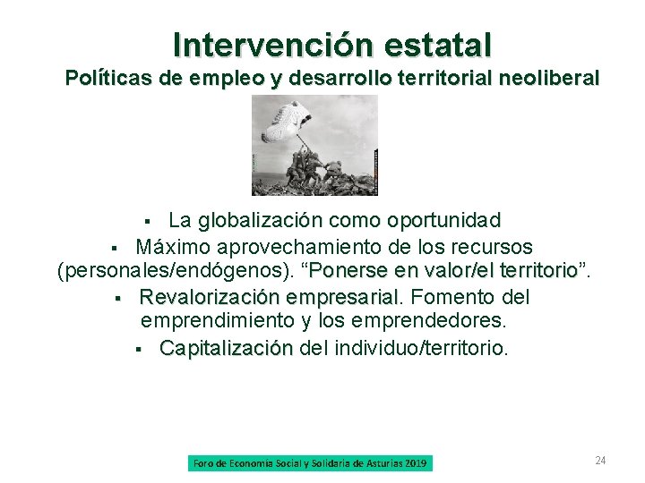 Intervención estatal Políticas de empleo y desarrollo territorial neoliberal La globalización como oportunidad §