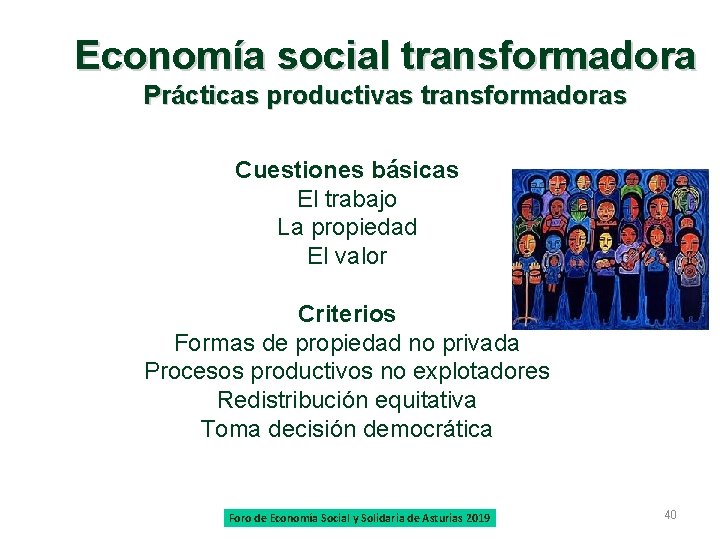 Economía social transformadora Prácticas productivas transformadoras Cuestiones básicas El trabajo La propiedad El valor