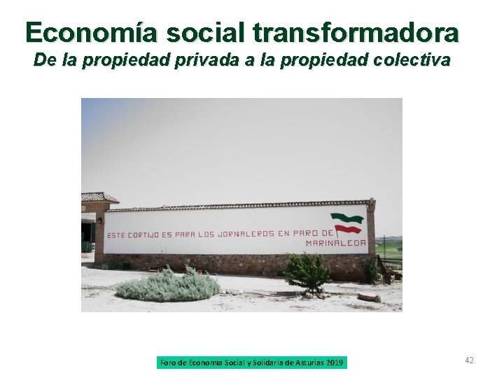 Economía social transformadora De la propiedad privada a la propiedad colectiva Foro de Economía