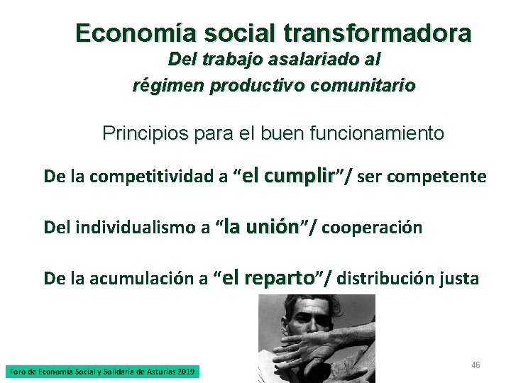 Economía social transformadora Del trabajo asalariado al régimen productivo comunitario Principios para el buen