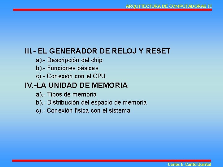 ARQUITECTURA DE COMPUTADORAS II III. - EL GENERADOR DE RELOJ Y RESET a). -