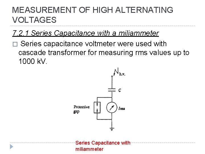 MEASUREMENT OF HIGH ALTERNATING VOLTAGES 7. 2. 1 Series Capacitance with a miliammeter �