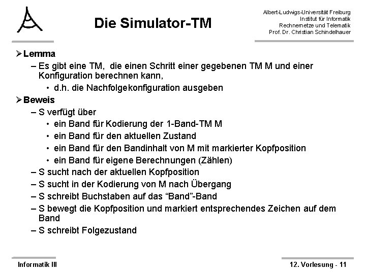 Die Simulator-TM Albert-Ludwigs-Universität Freiburg Institut für Informatik Rechnernetze und Telematik Prof. Dr. Christian Schindelhauer